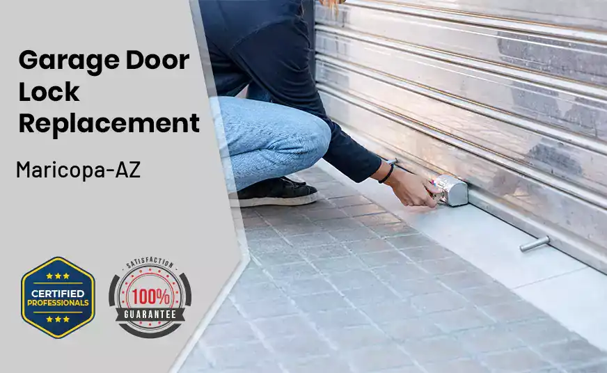 Garage Door Lock Replacement Maricopa-AZ 