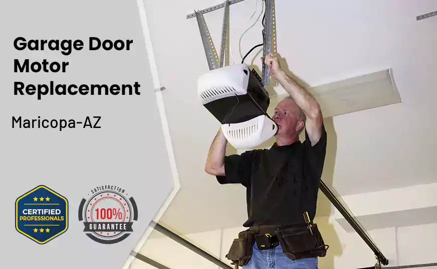Garage Door Motor Replacement Maricopa-AZ