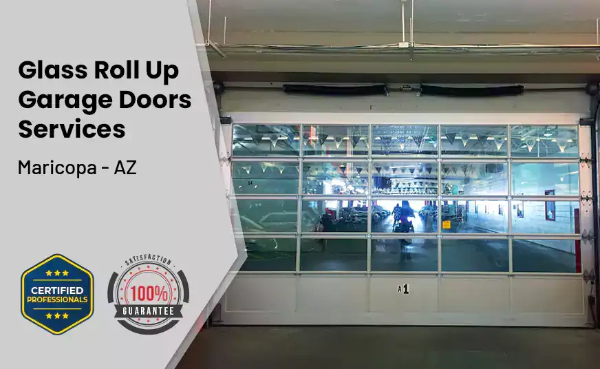 Glass Roll Up Garage Door Maricopa - AZ