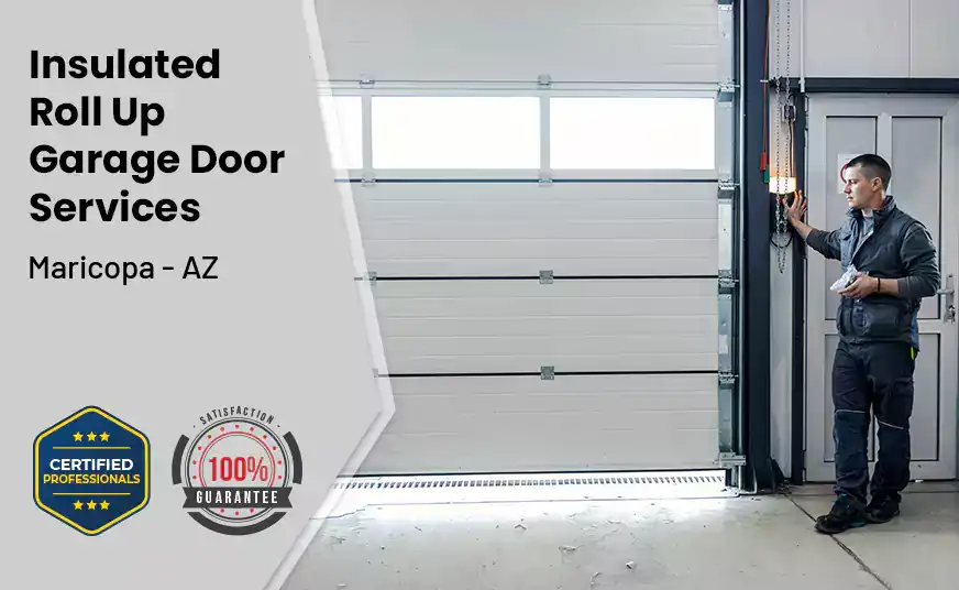 Insulated Roll Up Garage Door Maricopa - AZ 