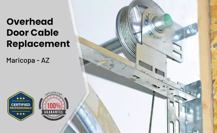 Overhead Door Cable Replacement Maricopa - AZ