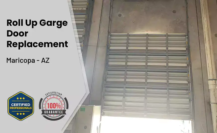Roll Up Garage Door Replacement Maricopa - AZ